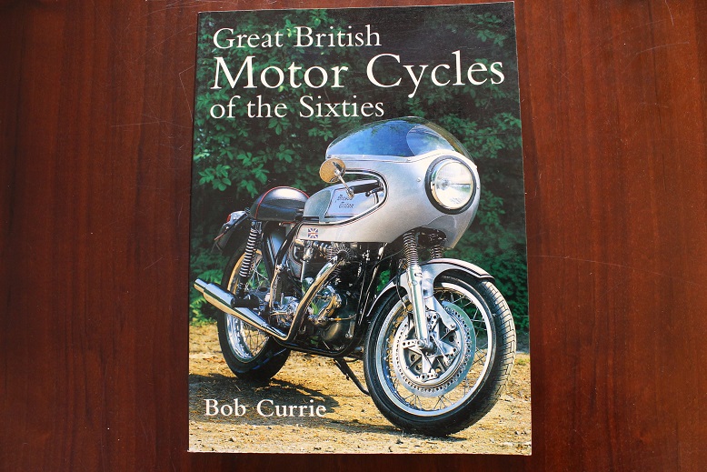 Great British Motor Cycles of the Sixties by Bob Currie Sold verkocht